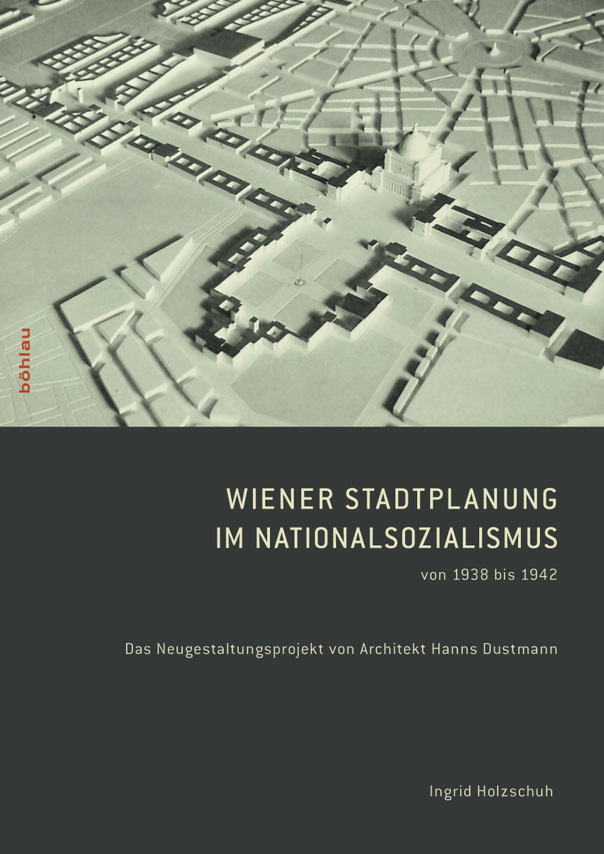 Wiener Stadtplanung im Nationalsozialismus von 1938 bis 1942